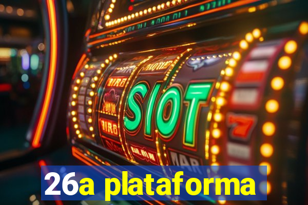 26a plataforma